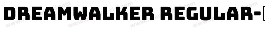 Dreamwalker Regular字体转换